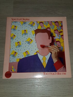 Spectral Display - Too Much Like Me