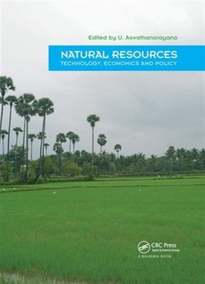 Natural Resources - Technology, Economics & Policy, Paperback by Aswathanaray...
