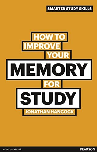 How to Improve Your Memory for Study By Mr Jonathan Hanc*ck