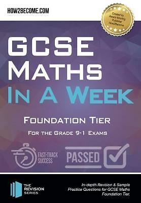 GCSE Maths in a Week: Foundation Tier: For the grade 9-1 Exams by How2Become...