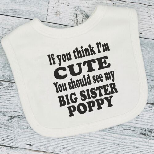 If You Think I'm Cute See My Big Sister Personalised New Baby Bib Boy Girl - 第 1/1 張圖片