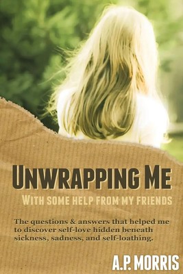 A P. Morris (u. a.) | Unwrapping Me | Taschenbuch | Englisch (2014)