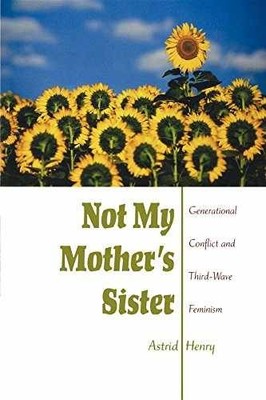 Not My Mother's Sister: Generational - Paperback, by Henry Astrid - Very Good