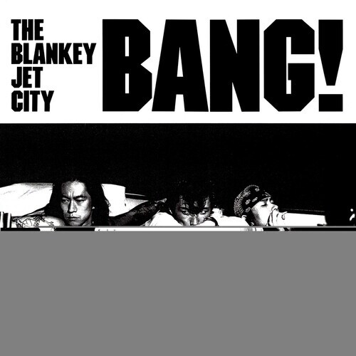 Blankey Jet City - Bang! (Limited Edition Vinyl LP) [PRE-ORDER] | eBay
