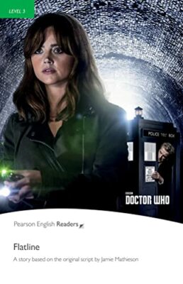 Level 3 Doctor Who Flatline Pearson English Graded Readers by Maule level-3-doctor-who-flatline-pearson-english-graded-readers-by-maule