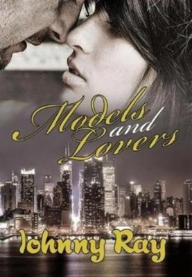 Ray - Models and Lovers - New hardback or cased book - X555z