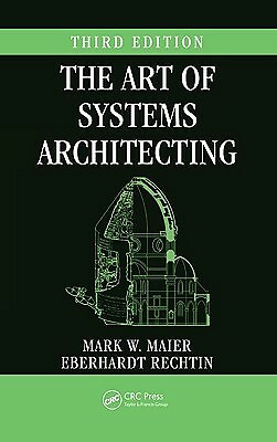 The Art Of Systems Architecting, Third Edition