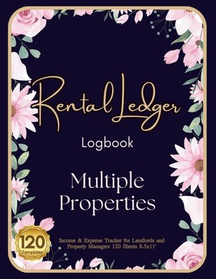 Rental Ledger Log Book Multiple Properties: Income & Expense Tracker for Landlor