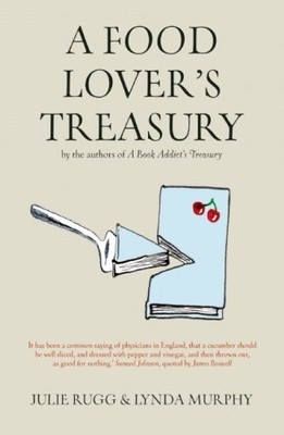 A Food Lover's Treasury,Lynda Murphy, Julie Rugg