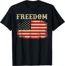 Freedom American Flag Patriotic Men Women T-Shirt