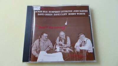 Humphrey Lyttelton & Acker Bilk Three In The Morning 1993 - 1994 CD