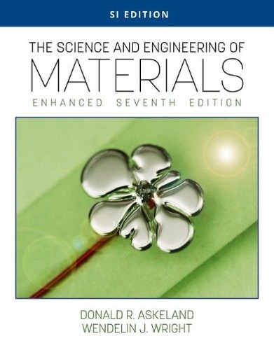 The Science and Engineering of Materials, Enhanced, SI Editio... - 9780357447888