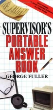 Supervisor's Portable Answer Book - Paperback, by Fuller George - Acceptable