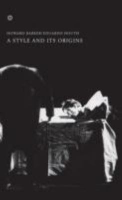 A Style and Its Origins (Oberon Book), Barker, Howard, New Book