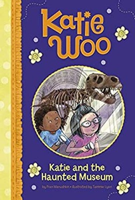 Katie and the Haunted Museum Paperback Fran Manushkin