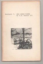 E R III BAXTER / MEATBALL 7 AND OTHER POEMS 1st Edition 1971 #194234