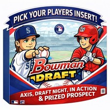 2025 Bowman Draft PICK YOUR INSERT! IN ACTION/Prized Prospects/Axis/Draft Night