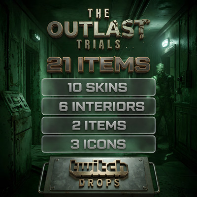 Outlast Trials - Twitch Drops | 21 Items | 10 SKINS/6 INTERIOR/3 ICONS/ITEMS