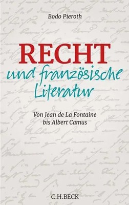 Recht und französische Literatur | Von Jean de la Fontaine bis Albert Camus | X