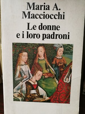 DIE FRAUEN UND IHRE HERREN Maria A. Maciocchi 