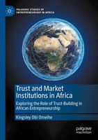 Kingsley Obi Omeihe | Trust And Market Institutions in Africa | Taschenbuch