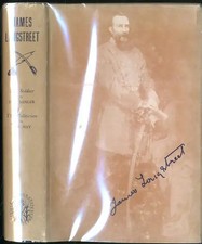 James Longstreet 1.) Soldier by Donald Bridgman Sanger and 2.) Politician, Off..