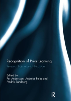 Recognition of Prior Learning: Research from Around the -  NEW Andreas Fejes,  2