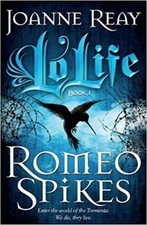 LoLife - Romeo Spikes (Lo Life 1), Joanne Reay, Very Good condition, Book