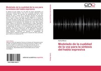 Modelado De La Cualidad De La Voz Para La SíNtesis Del Habla Expresiva Carlos Mo