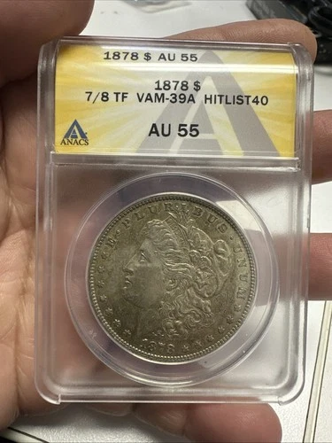 1878 7TF  Morgan Silver Dollar ANACS AU 55 VAM-HITLIST40