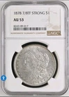 1878 7/8TF (Strong) Morgan Silver Dollar $1- Graded NGC AU-53!NICE DATE & VAR.!!