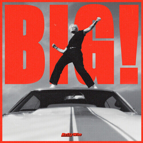 Betty Who - BIG! [New CD] - Afbeelding 1 van 1