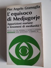 L'Equivoco di Medjugorje-Pier Angelo Gramaglia-Ed.Claudiana-1987 RARO