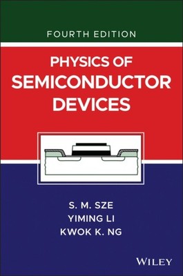 Physics of Semiconductor Devices by Kwok K.  Ng HARDBACK 9781119429111