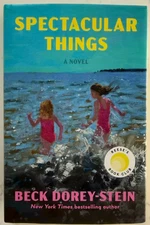 Spectacular Things: A Novel by Beck Dorey-Stein (HC, 2025) Reese's Book Club
