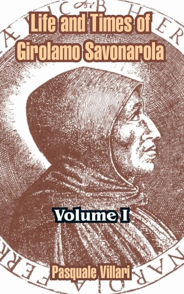 Life And Times of Girolamo Savonarola | Volume I | Pasquale Villari | Buch-image