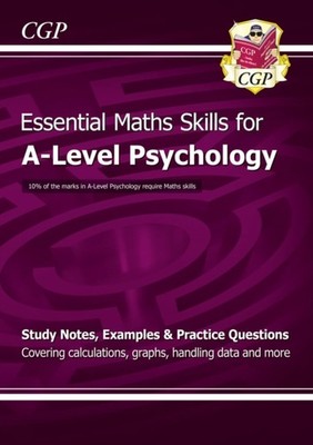 A-Level Psychology: Essential Maths Skills by CGP Books (Paperback Book)