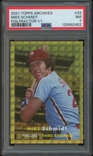 2021 Topps Archives Baseball #33 Mike Schmidt Foilfractor #1/1 PSA 7 (NM)