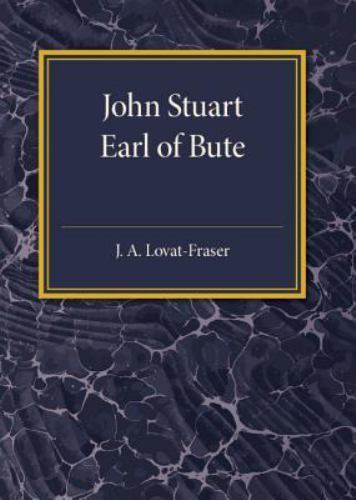 John Stuart Earl of Bute Lovat-Fraser Paperback Cambridge University Press