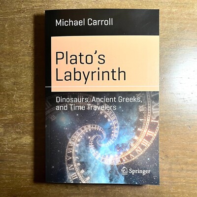 Plato's Labyrinth: Dinosaurs, Ancient Gre... by Michael Carroll SC 9783030917081