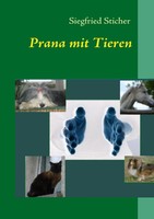 Siegfried Sticher | Prana Mit Tieren | Taschenbuch | Deutsch (2008) | 144 S.