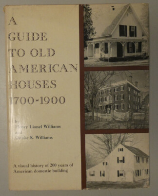 A Guide to Old American Houses 1700-1900 History of 200 years y8-1050