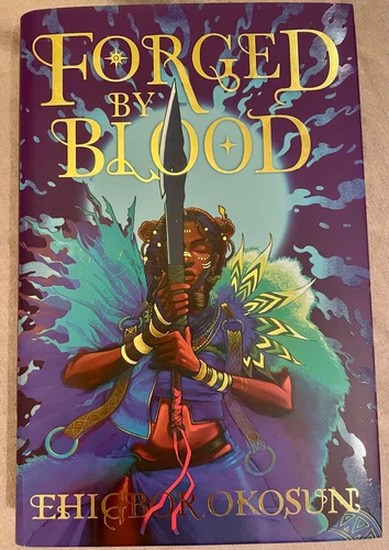 Limited Edition Fairlyloot: Forged By Blood by Ehigbor Okosun 2023 Hardcover