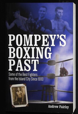 Pompey's Boxing Past: Some of the Best Fighters from the Island City Since 1900