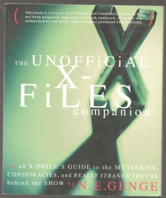 THE UNOFFICIAL X-FILES COMPANION by N.E. GENGE. 1st ed 1995. Science & secrets