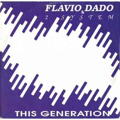 Flavio Dado & 2 System - This Generation, 12'' Maxi Single