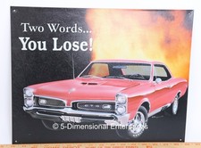 Vintage Gm Pontiac Gto Two Words...you Lose Retro 16 X 12.5 Tin Sign