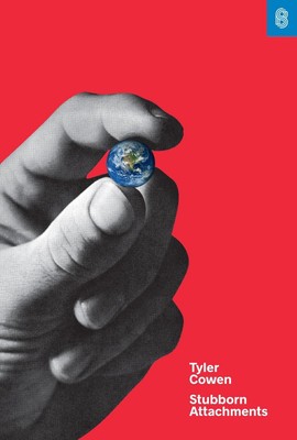 Stubborn Attachments: A Vision for a Society of Free, Prospe ... 9781732265134