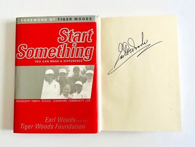 Earl Woods SIGNED Start Something You can make a Difference Hardcover Book Tiger