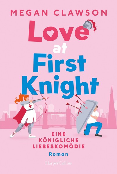 Love At First Knight. Eine KöNigliche LiebeskomöDie Megan Clawson-image